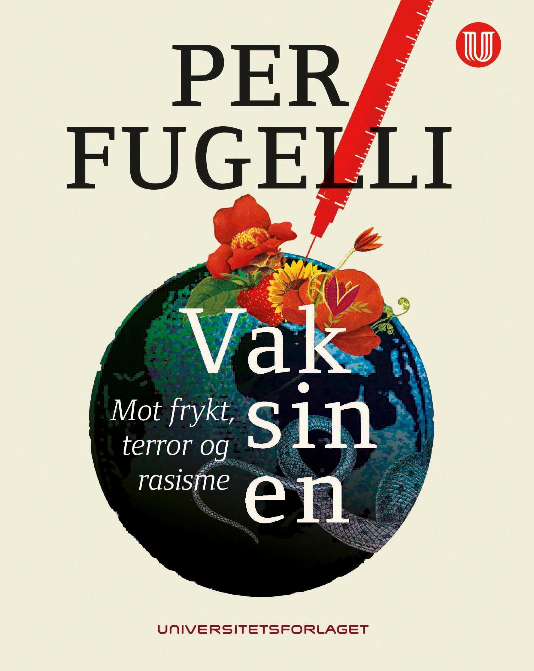 Vaksinen : mot frykt, terror og rasisme
