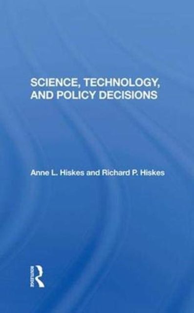 Science, Technology, And Policy Decisions