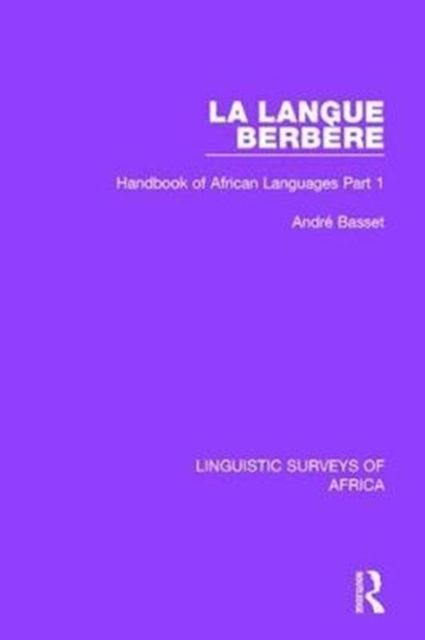 La Langue Berbere : Handbook of African Languages Part 1
