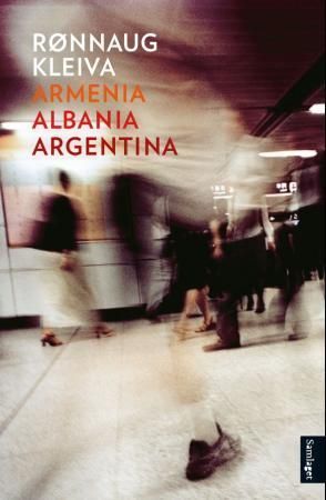Armenia, Albania, Argentina : roman