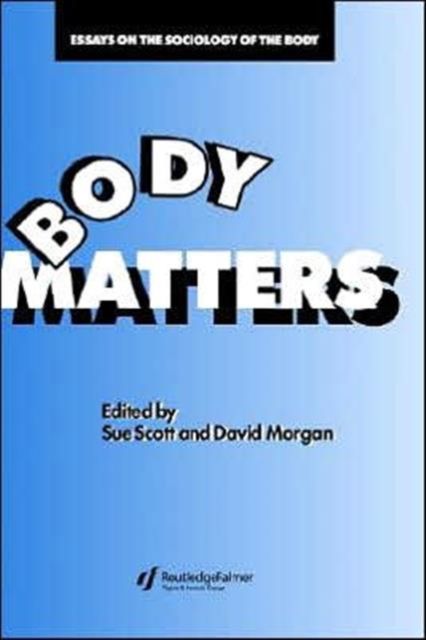 Body Matters : Essays On The Sociology Of The Body