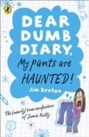 My pants are haunted! : the (nearly) true confessions of Jamie Kelly