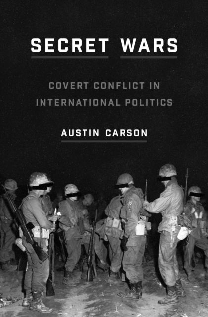 Secret Wars : Covert Conflict in International Politics