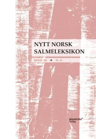 Nytt norsk salmeleksikon. Bind III. N-Å, supplement