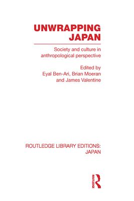 Unwrapping Japan : Society and Culture in Anthropological Perspective