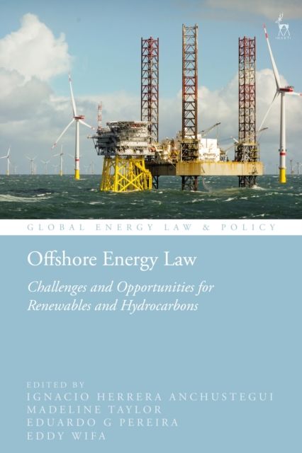 Forsidebilde av Offshore Energy Law : Challenges and Opportunities for Renewables and Hydrocarbons