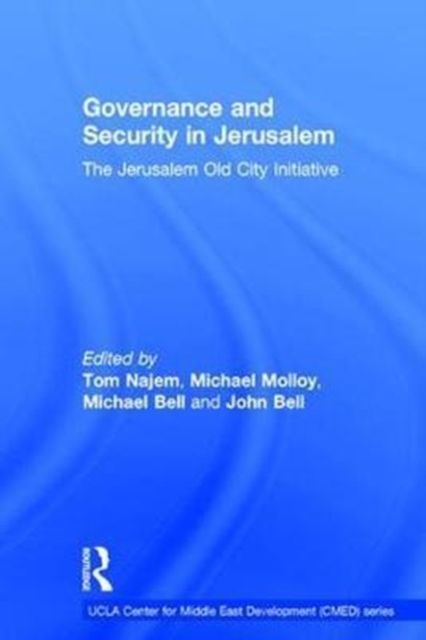 Governance and Security in Jerusalem : The Jerusalem Old City Initiative