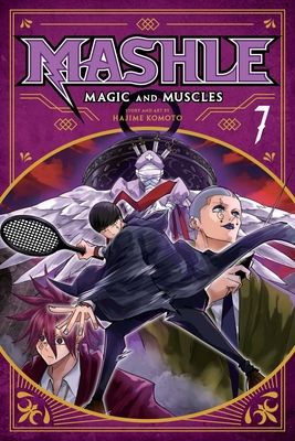 Mashle : magic and muscles. 7. Mash Burnedead and the rampaging serve