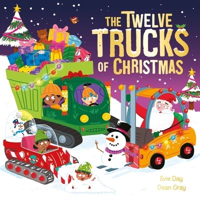 The Twelve Trucks of Christmas : A vehicle-filled singalong festive gift
