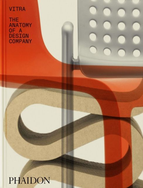 Vitra : Anatomy of a Design Company