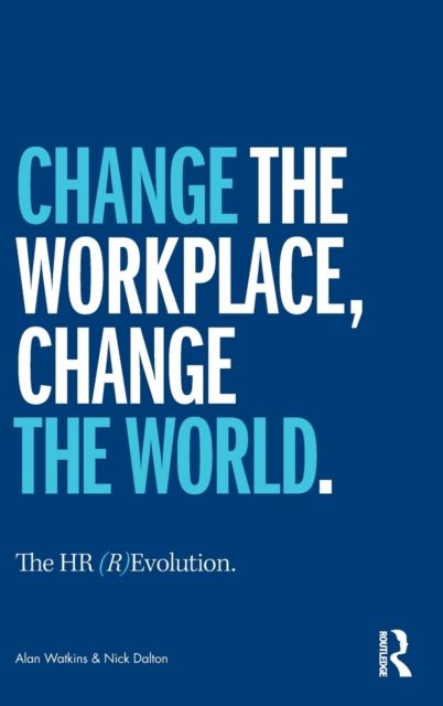 The HR (R)Evolution : Change the Workplace, Change the World