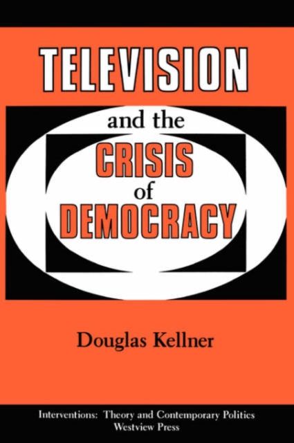 Forsidebilde av Television And The Crisis Of Democracy