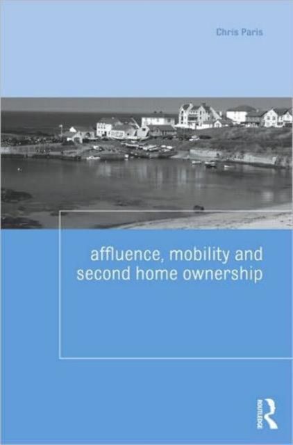 Affluence, Mobility and Second Home Ownership