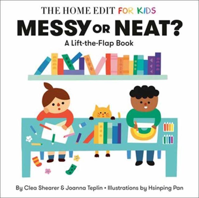 Forsidebilde av Messy or Neat?: A Lift-the-Flap Book : A Home Edit Board Book for Kids
