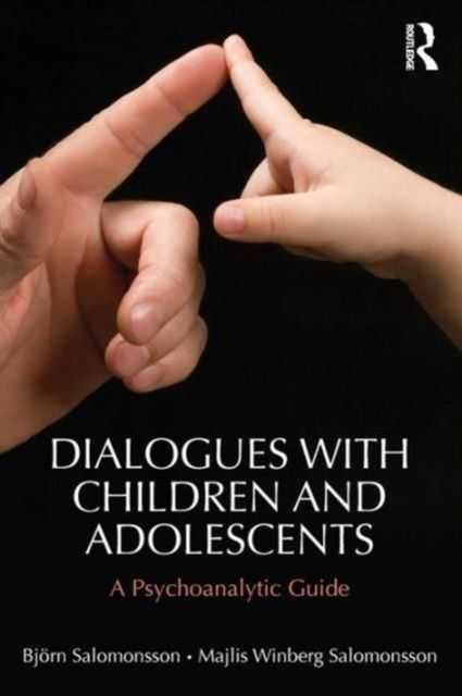 Dialogues with Children and Adolescents : A Psychoanalytic Guide