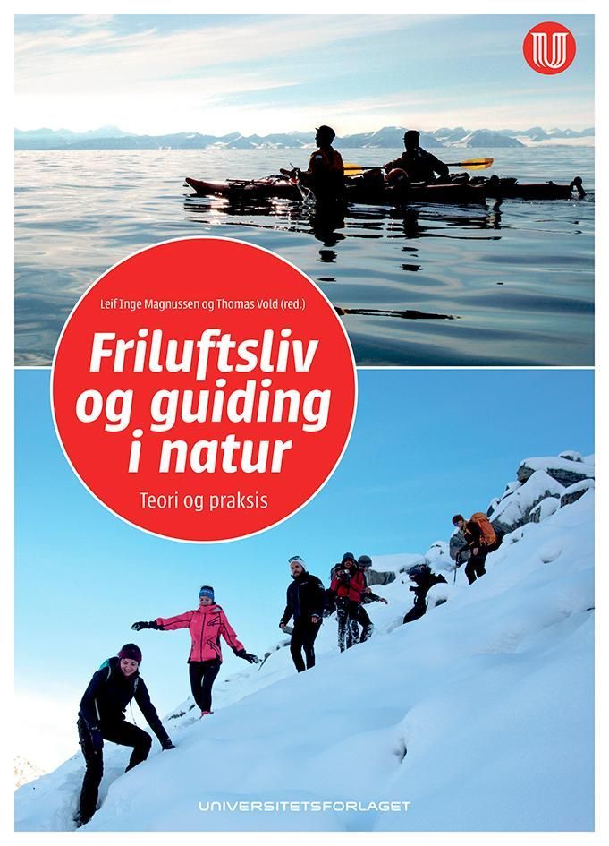 Friluftsliv og guiding i natur : teori og praksis