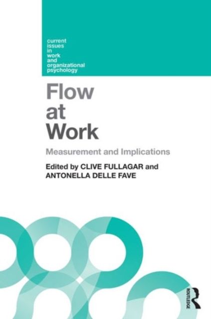 Flow at Work : Measurement and Implications