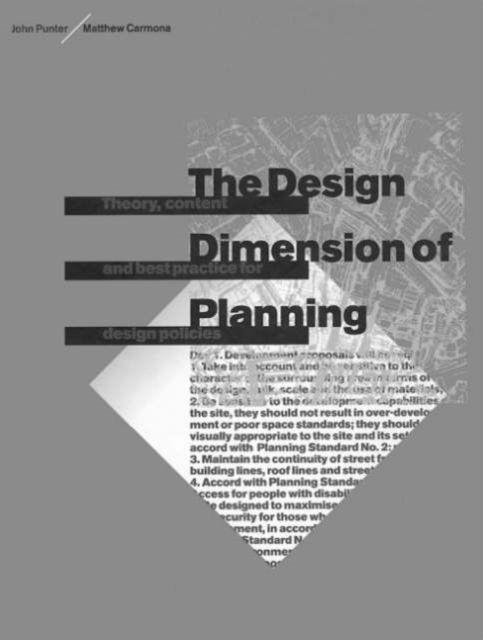The Design Dimension of Planning : Theory, content and best practice for design policies