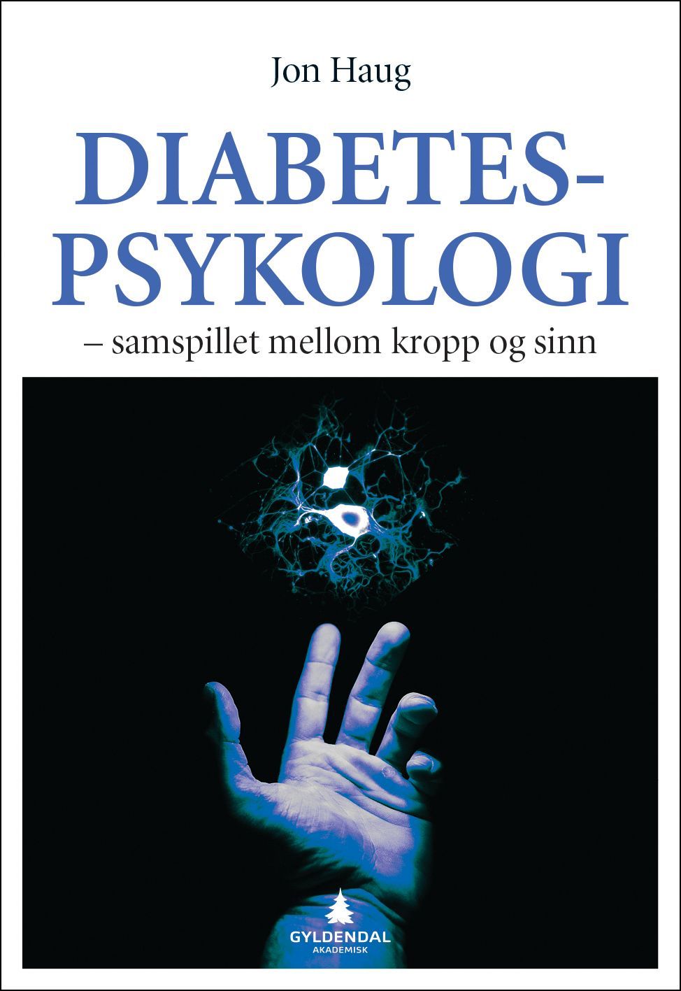 Diabetespsykologi : samspillet mellom kropp og sinn