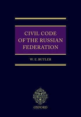 Civil Code of the Russian Federation : Parts One, Two and Three