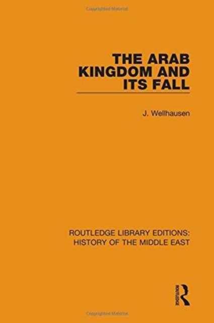 The Arab Kingdom and its Fall