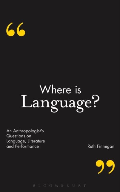 Where is Language? : An Anthropologist's Questions on Language, Literature and Performance