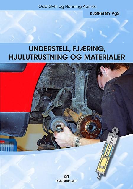 Understell, fjæring, hjulutrustning og materialer : kjøretøy vg2