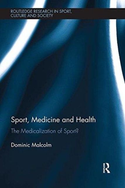 Sport, Medicine and Health : The medicalization of sport?