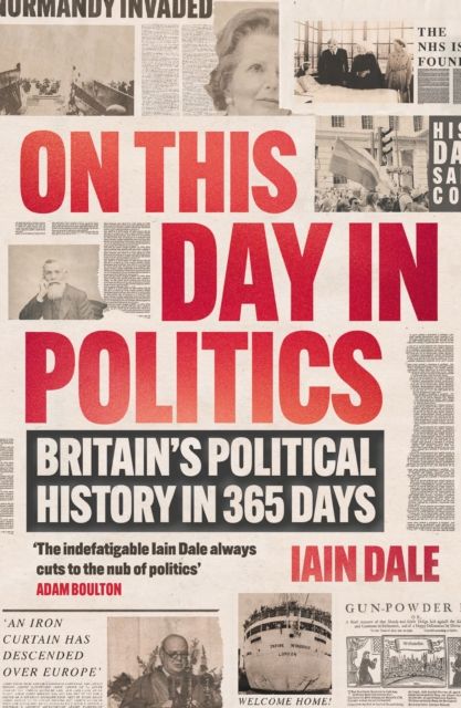 On This Day in Politics : Britain's Political History in 365 Days