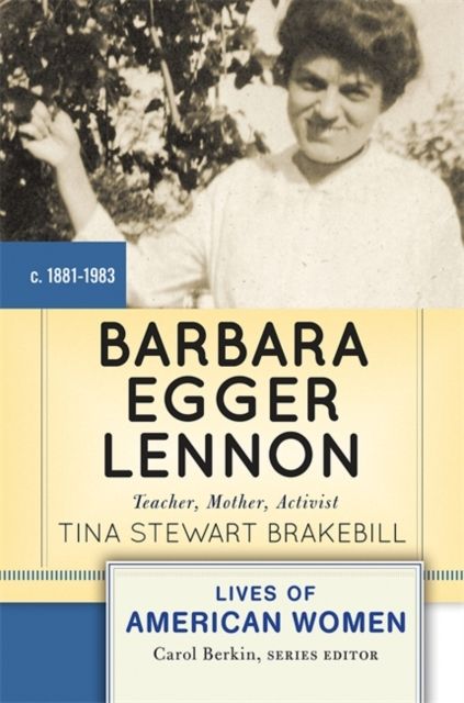 Barbara Egger Lennon : Teacher, Mother, Activist