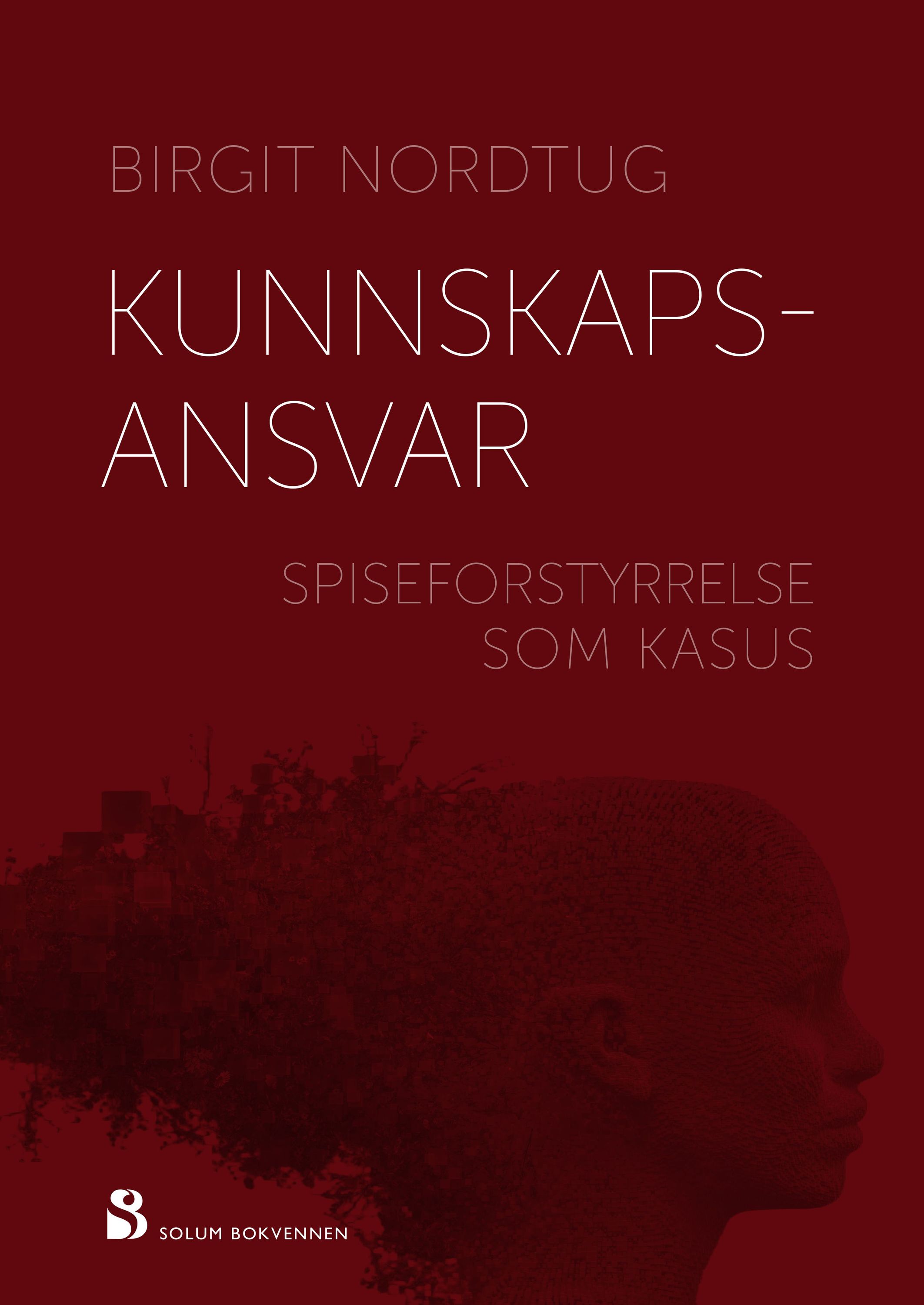 Kunnskapsansvar : spiseforstyrrelser som kasus
