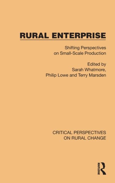 Rural Enterprise : Shifting Perspectives on Small Scale Production