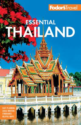 Fodor's Essential Thailand : with Cambodia & Laos