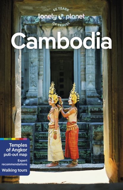 Lonely Planet Cambodia : Detailed Itineraries | Travel Like a Local | Insider Tips | Covers Phnom Penh, Siem Reap, Angkor Temples, South Coast, Eastern Cambodia, and more
