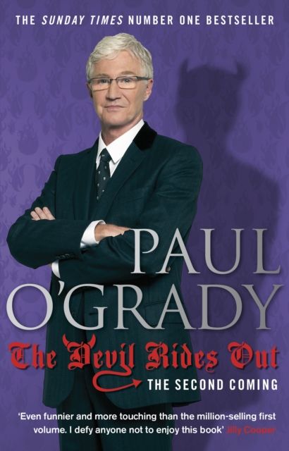 The Devil Rides Out : Wickedly funny and painfully honest stories from Paul O’Grady