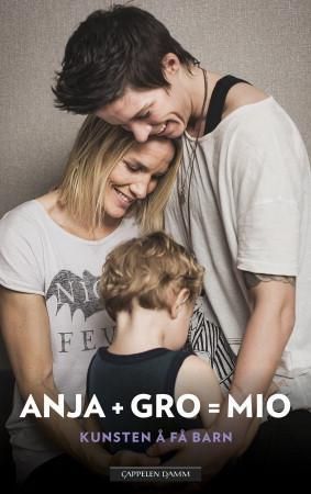 Anja + Gro = Mio : kunsten å få barn