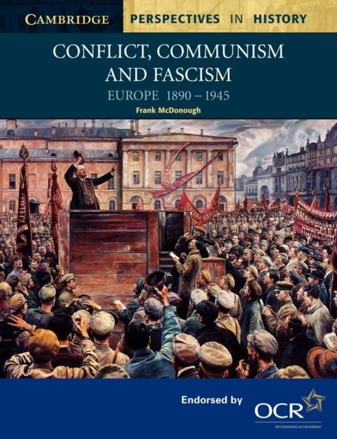 Conflict, Communism and Fascism : Europe 1890–1945