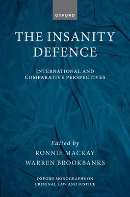 The Insanity Defence : International and Comparative Perspectives