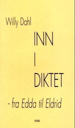 Inn i diktet : fra Edda til Eldrid