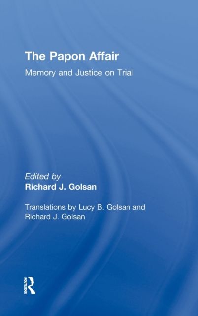 The Papon Affair : Memory and Justice on Trial