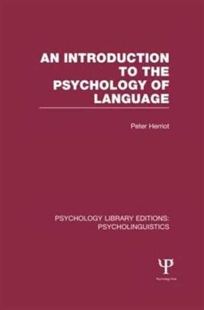 An Introduction to the Psychology of Language (PLE: Psycholinguistics)