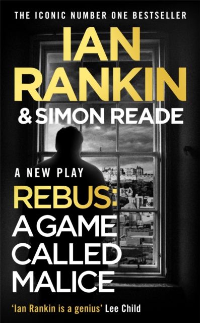 A Game Called Malice : A Rebus Play: The #1 bestselling series that inspired BBC One’s REBUS