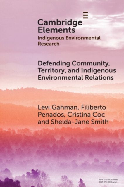 Defending Community, Territory, and Indigenous Environmental Relations