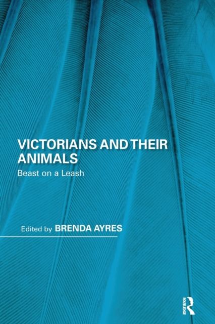 Victorians and Their Animals : Beast on a Leash