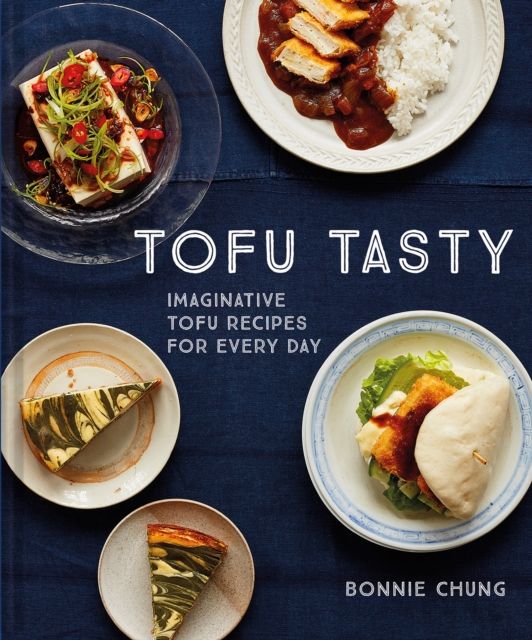 Forsidebilde av Tofu Tasty : Imaginative Tofu Recipes for Every Day