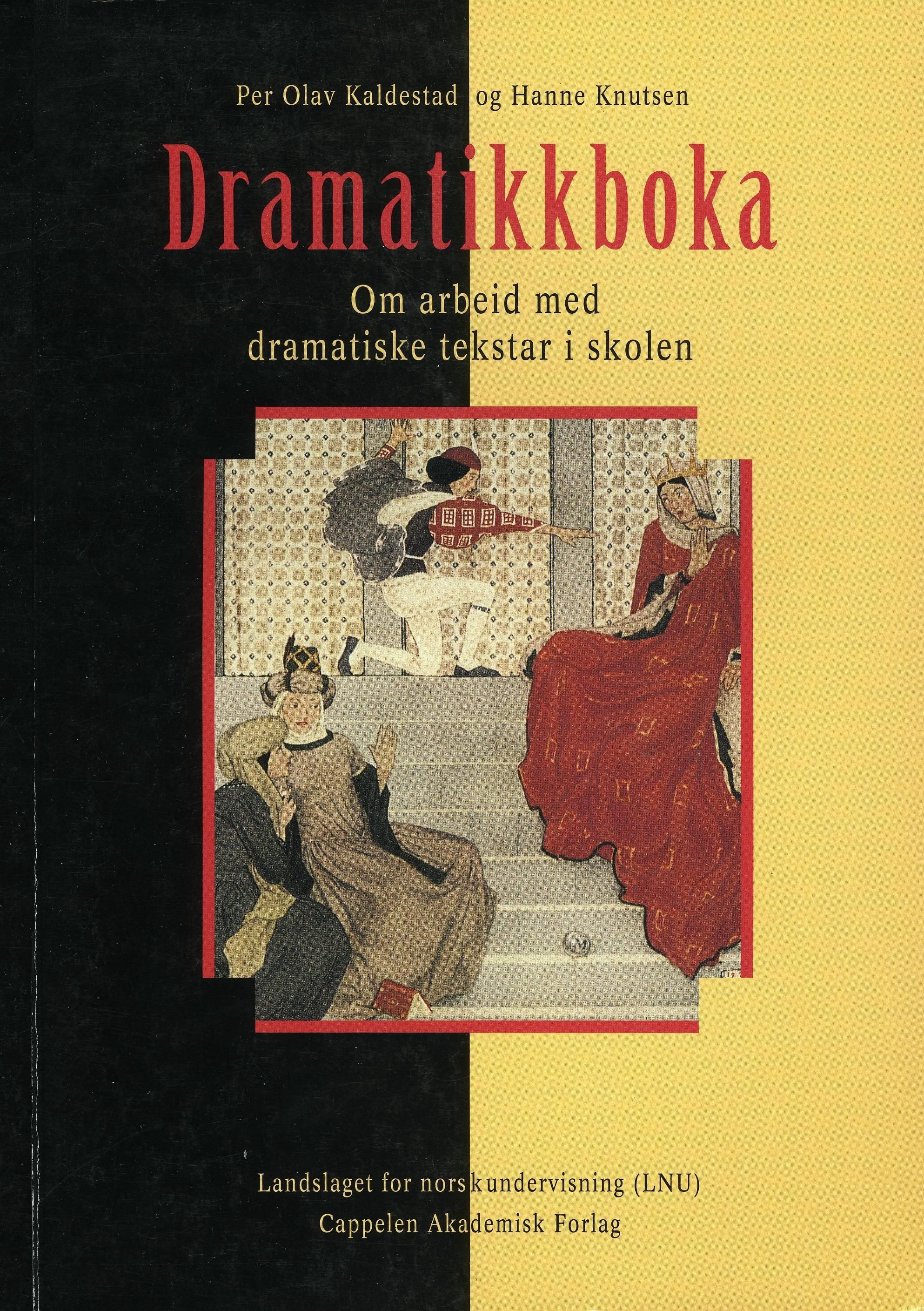 Dramatikkboka : om arbeid med dramatiske tekstar i skolen