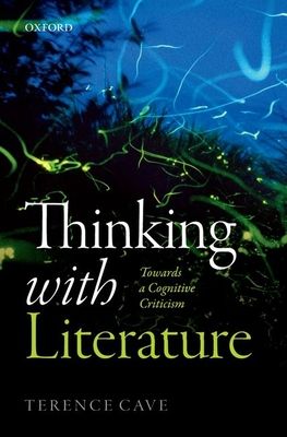 Thinking with Literature : Towards a Cognitive Criticism