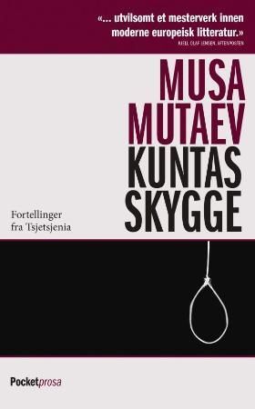 Kuntas skygge : fortellinger fra Tsjetsjenia