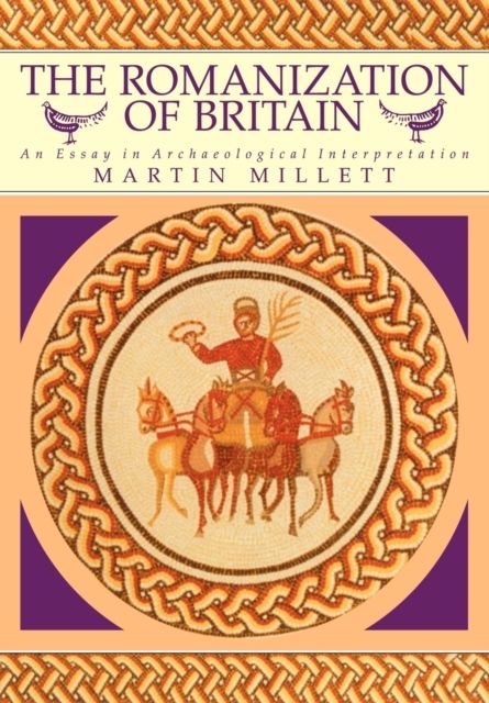 The Romanization of Britain : An Essay in Archaeological Interpretation