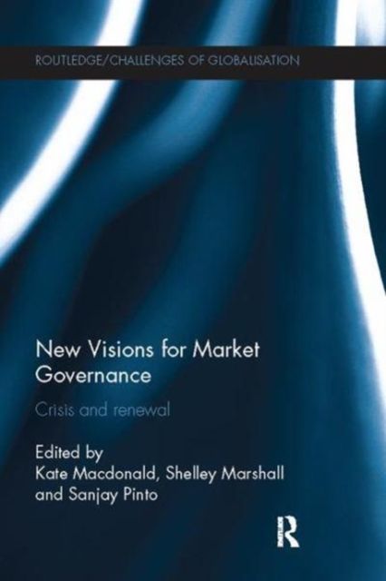 New Visions for Market Governance : Crisis and Renewal